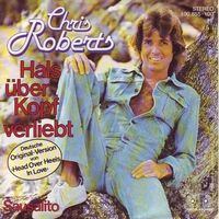Roberts Chris - Hals über Kopf verliebt (7")